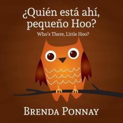 Quien esta ahi, Pequeqo Hoo? / Who's there, Little Hoo? (ISBN: 9781623957612)