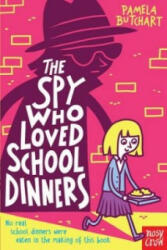Spy Who Loved School Dinners - Pamela Butchart (2014)