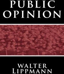 Public Opinion by Walter Lippmann (ISBN: 9781607962823)