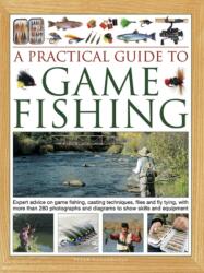 A Practical Guide to Game Fishing (ISBN: 9780754828891)