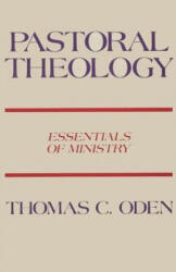 Pastoral Theology - Thomas C. Oden (ISBN: 9780060663537)