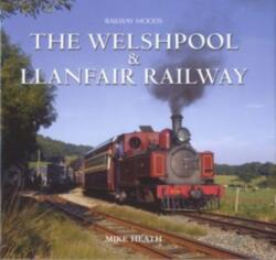 Moods of the Welshpool and Llanfair Railway (ISBN: 9781841145327)