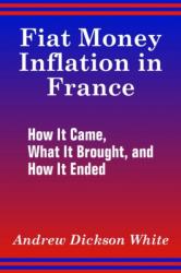 Fiat Money Inflation in France (ISBN: 9781410205834)