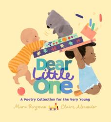 Dear Little One: A Poetry Collection for the Very Young (ISBN: 9781529515053)