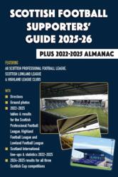 Scottish Football Supporters' Guide 2025-26 2022-25 Almanac (ISBN: 9781862235472)