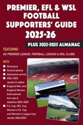 Premier, EFL &WSL Football Supporters' Guide & Yearbook 2025-26 2022-2025 Almanac (ISBN: 9781862235441)
