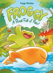 Walshe, Paige - Froggy - Walshe, Paige (ISBN: 9781838742195)