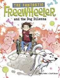 Fantastic Freewheeler and the Dog Dilemma (ISBN: 9781398260917)