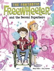 Fantastic Freewheeler and the Second Superhero (ISBN: 9781398260900)