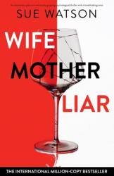 Wife, Mother, Liar (ISBN: 9781835257036)