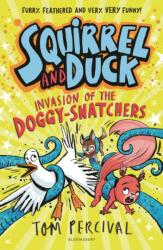 Squirrel and Duck: Invasion of the Doggy-Snatchers (ISBN: 9781526665690)