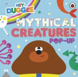 Hey Duggee: Mythical Creatures (ISBN: 9781405970723)