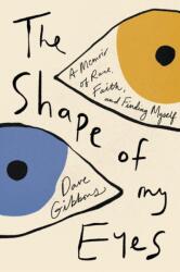The Shape of My Eyes (ISBN: 9781546003243)