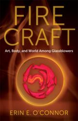 Fire Craft (ISBN: 9780231218443)