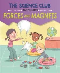 The Science Club Investigates: Forces and Magnets (ISBN: 9781526321473)