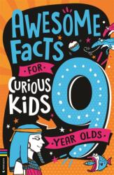 Awesome Facts for Curious Kids: 9 Year Olds (ISBN: 9781837250653)