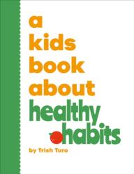 A Kids Book About Healthy Habits (ISBN: 9780241743096)