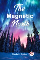 The Magnetic North (ISBN: 9789362769107)