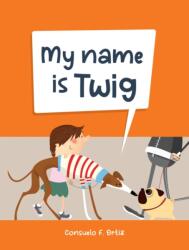 My Name is Twig (ISBN: 9781922943675)