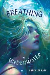 Breathing Underwater (ISBN: 9780823453863)