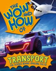 The Wow and How of Transport (ISBN: 9781526325327)
