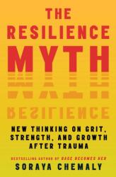 The Resilience Myth (ISBN: 9781982170776)