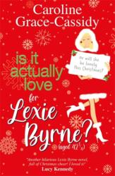 Is it Actually Love for Lexie Byrne (ISBN: 9781785306341)