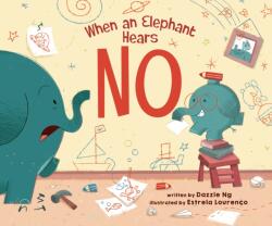 When an Elephant Hears NO (ISBN: 9781645677864)