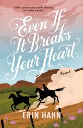 Even If It Breaks Your Heart (ISBN: 9781250761279)