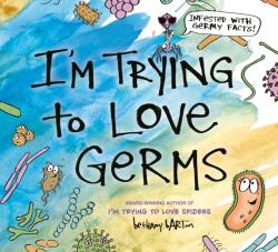 I'm Trying to Love Germs (ISBN: 9780593326725)