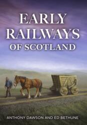 Early Railways of Scotland (ISBN: 9781398123199)