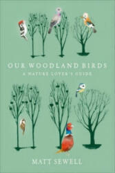 Our Woodland Birds - Matt Sewell (2014)
