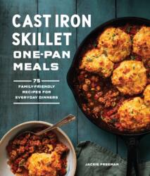 Cast Iron Skillet One-Pan Meals (ISBN: 9781632174208)
