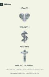 Health, Wealth, and the (Real) Gospel (ISBN: 9781527108028)