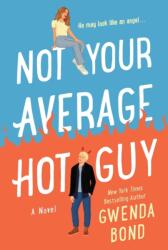 Not Your Average Hot Guy (ISBN: 9781250771742)