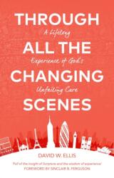 Through All The Changing Scenes (ISBN: 9781527105577)