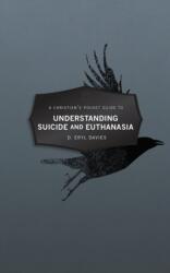 A Christian's Pocket Guide to Understanding Suicide and Euthanasia (ISBN: 9781527104204)
