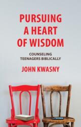 Pursuing a Heart of Wisdom (ISBN: 9781527103863)