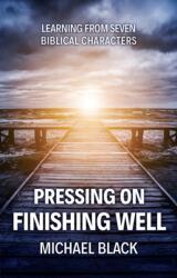 Pressing On, Finishing Well (ISBN: 9781527103375)