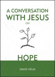 A Conversation With Jesus. . . on Hope (ISBN: 9781527103290)