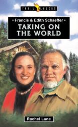 Francis & Edith Schaeffer: Taking on the World (ISBN: 9781527103009)
