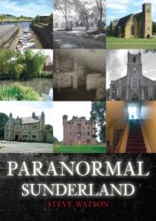 Paranormal Sunderland (ISBN: 9781398110519)