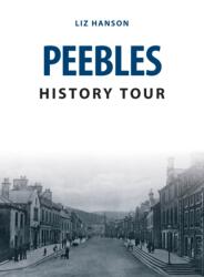 Peebles History Tour (ISBN: 9781445678115)