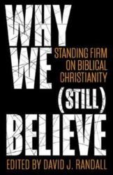 Why We (still) Believe (ISBN: 9781527100886)