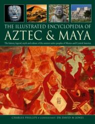 Illustrated Encyclopedia of Aztec & Maya (ISBN: 9780857231437)