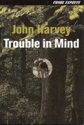 Trouble in Mind (ISBN: 9781905512256)