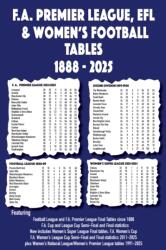 FA Premier League, EFL & Women's Football Tables 1888-2025 (ISBN: 9781862235403)