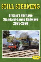 Still Steaming - Britain's Heritage standard-gauge Railways 2025-2026 (ISBN: 9781862235373)