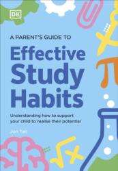 A Parent's Guide to Effective Study Habits (ISBN: 9780241744307)
