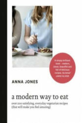 Modern Way to Eat - Anna Jones (2014)
